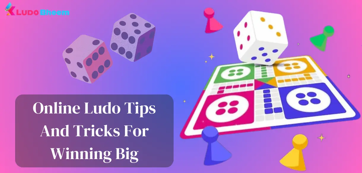 10 Best Online Ludo Tips and Strategies for Winning Big