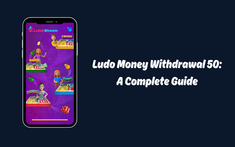 Ludo Money Withdrawal 50: A Complete Guide